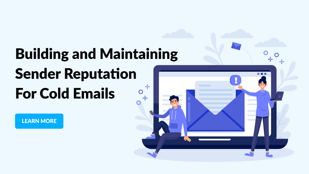 Cold Emails Building Maintaining Sender Reputation